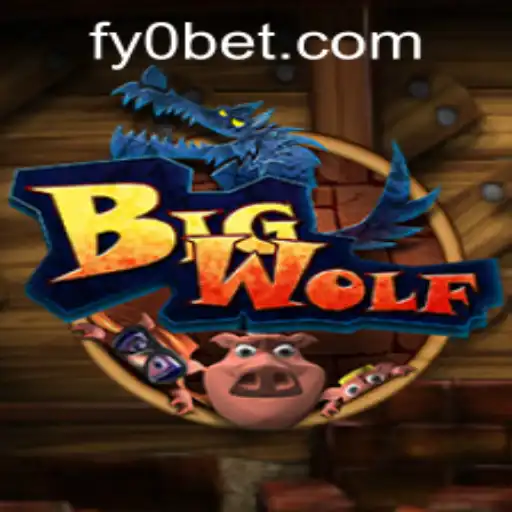 Descubra o Mundo de BigWolf e a Revolução FYOBET.COM